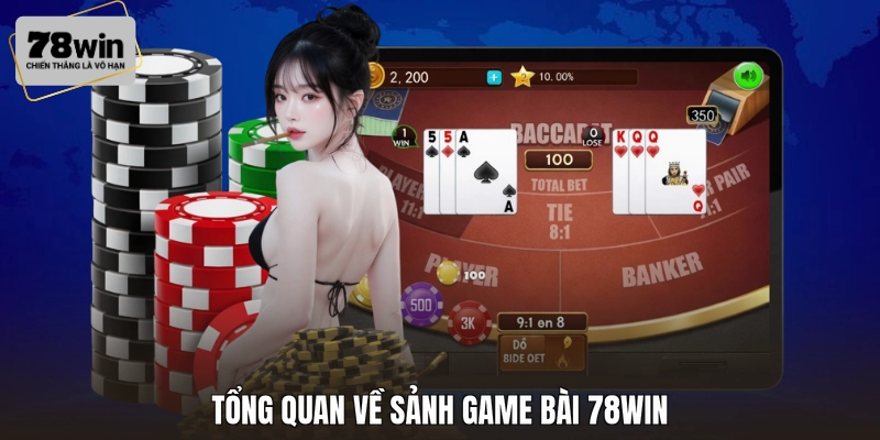 Tổng quan về sảnh game bài 78WIN